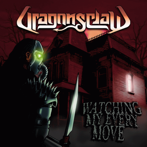 Dragonsclaw : Watching My Every Move